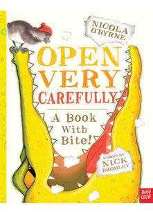 Open Very Carefully