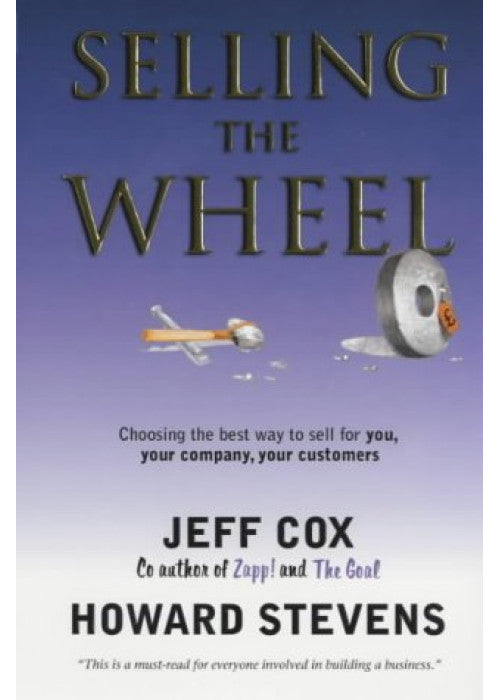 Selling the Wheel: Choosing the Best Way to Sell for You and Your Company