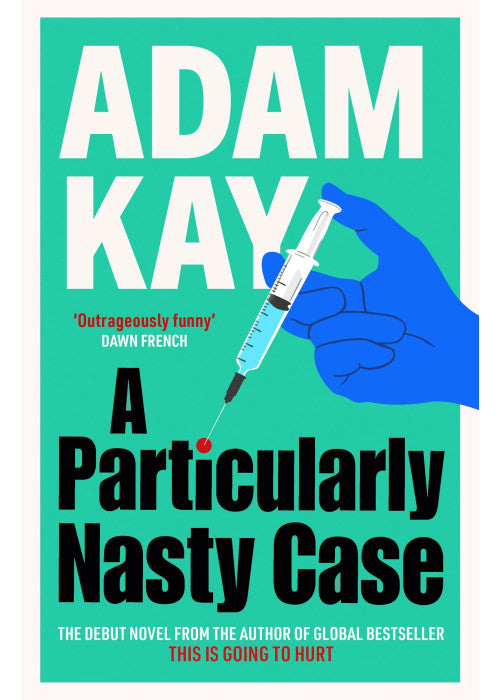 A Particularly Nasty Case: The fastest-selling debut thriller of 2025, from the author of global phenomenon This is Going to Hurt