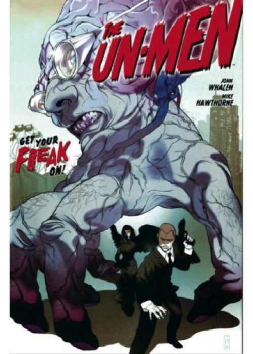 Get Your Freak on (The Un-men)