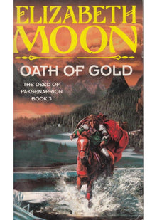 Oath Of Gold: Book 3: Deed of Paksenarrion Series