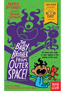 The Baby Brother from Outer Space!: World Book Day 2018 (Baby Aliens)