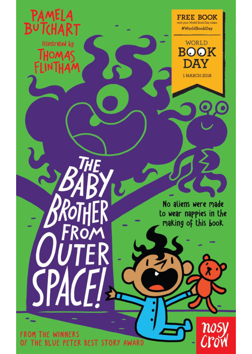 The Baby Brother from Outer Space!: World Book Day 2018 (Baby Aliens)