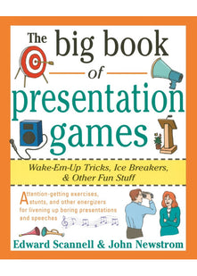 The Big Book of Presentation Games: Wake-Em-Up Tricks, Icebreakers, and Other Fun Stuff (Big Book Series)