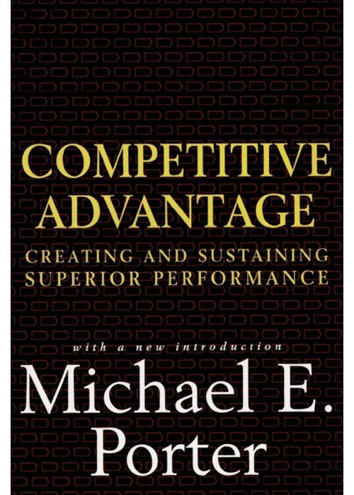 Competitive Advantage: Creating and Sustaining Superior Performance