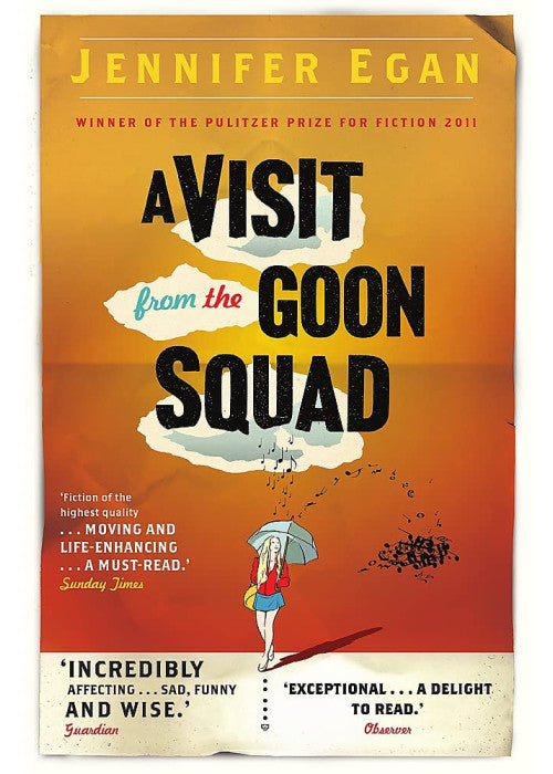 A Visit From the Goon Squad: Jennifer Egan (Cover may vary)