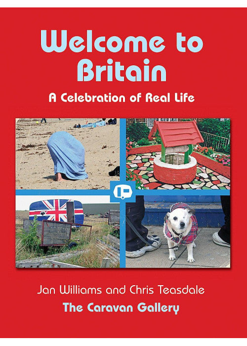 Welcome to Britain: A Celebration of Real Life