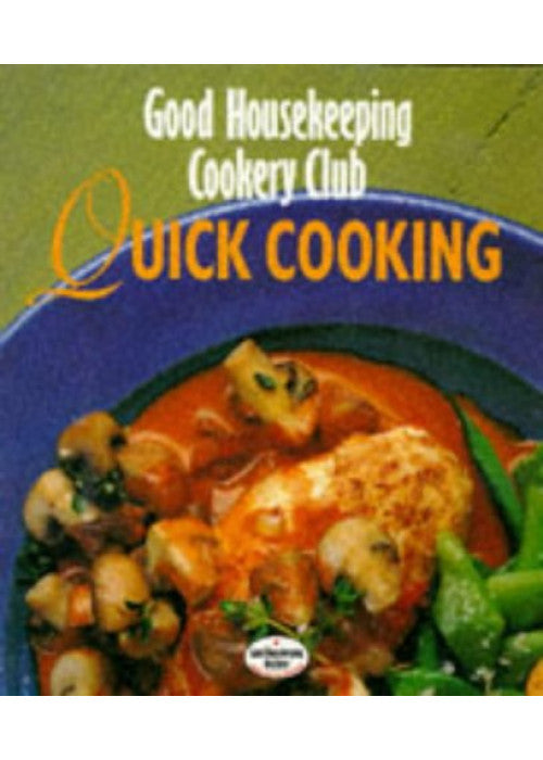 Quick Cooking ("Good Housekeeping" Cookery Club S.)