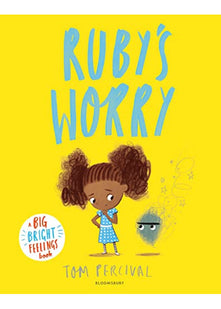 Ruby’s Worry: A Big Bright Feelings Book