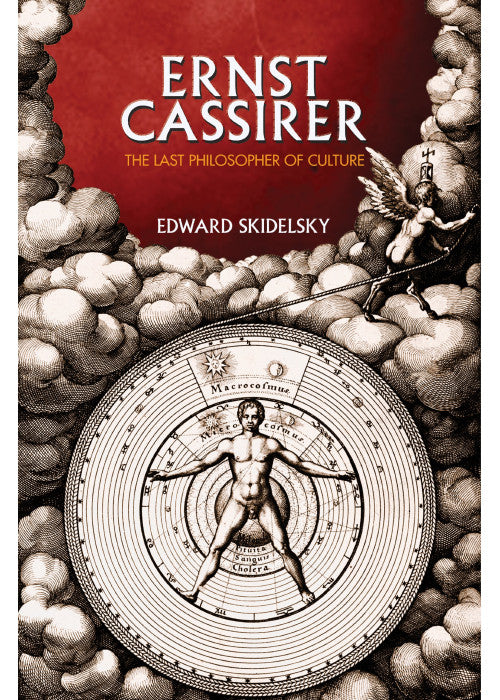 Ernst Cassirer – The Last Philosopher of Culture