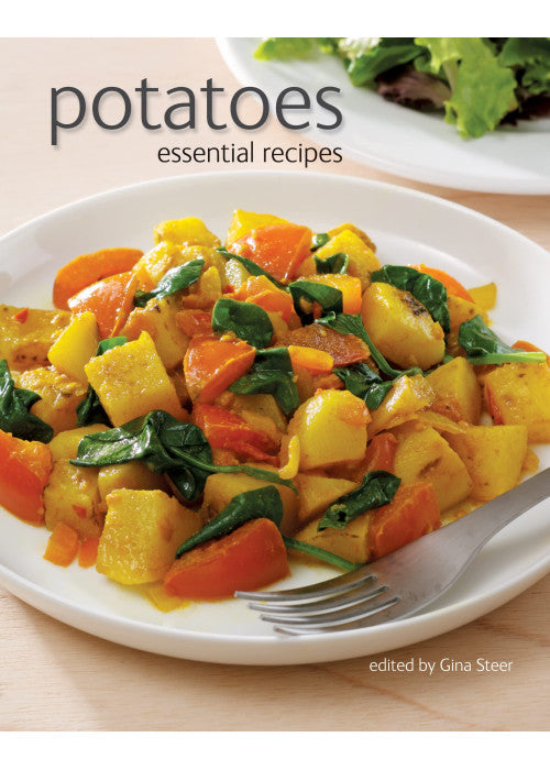 Potatoes: Essential Recipes
