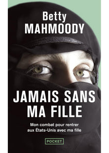 Jamais sans ma fille: 01 (Docs/récits/essais)