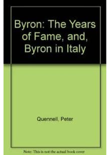 Byron: The Years of Fame, and, Byron in Italy