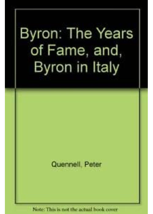 Byron: The Years of Fame, and, Byron in Italy