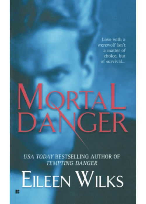 Mortal Danger: 2 (Novel of the Lupi)