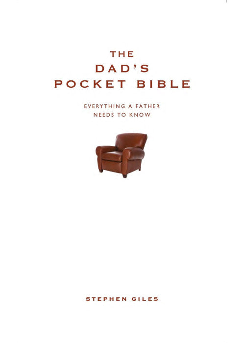 The Dad's Pocket Bible: Everything a father needs to know: Everything a brilliant father needs to know