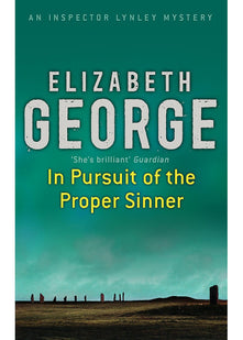 In Pursuit of the Proper Sinner: An Inspector Lynley Novel: 9
