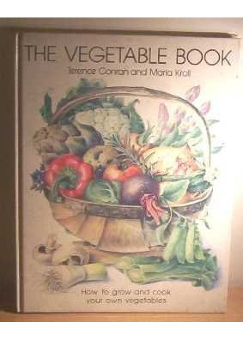 The vegetable book: How to grow and cook your own vegetables