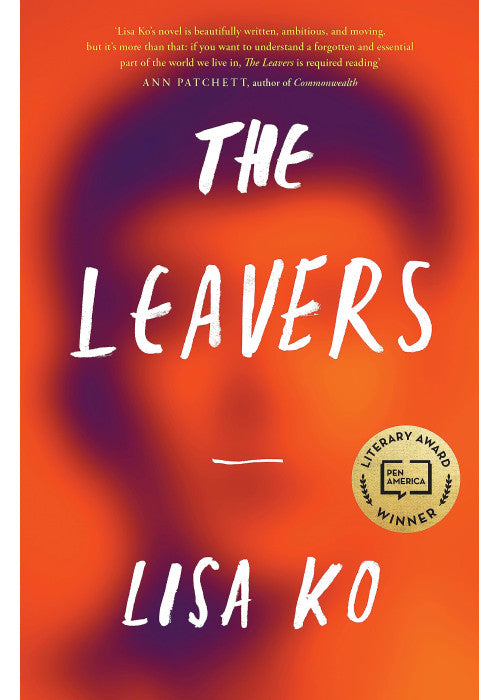 The Leavers: Winner of the PEN/Bellweather Prize for Fiction