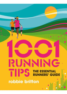 1001 Running Tips: The essential runners' guide (1001 Tips)