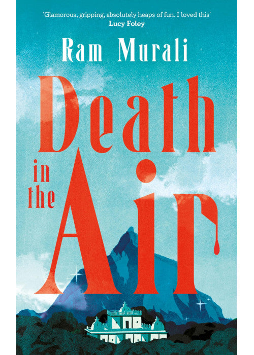 Death in the Air: ONE OF THE BEST MURDER MYSTERIES OF ALL TIME - LUCY FOLEY
