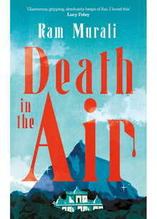 Death in the Air: ONE OF THE BEST MURDER MYSTERIES OF ALL TIME - LUCY FOLEY