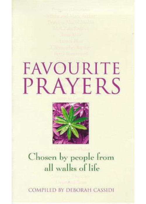 Favourite Prayers: Chosen by People from All Walks of Life