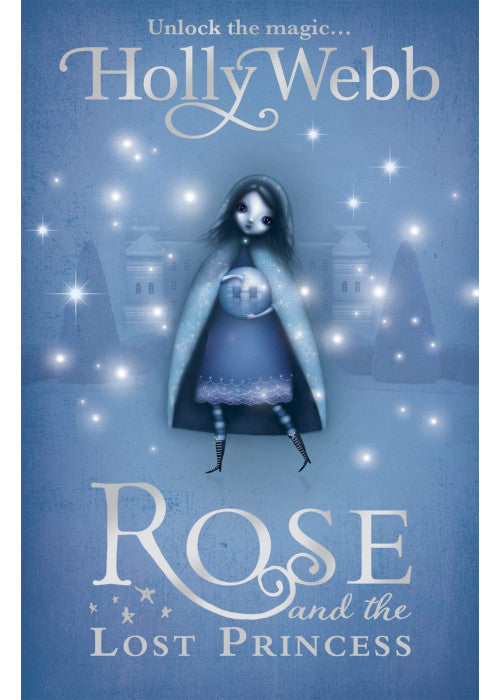 Rose and the Lost Princess: Book 2