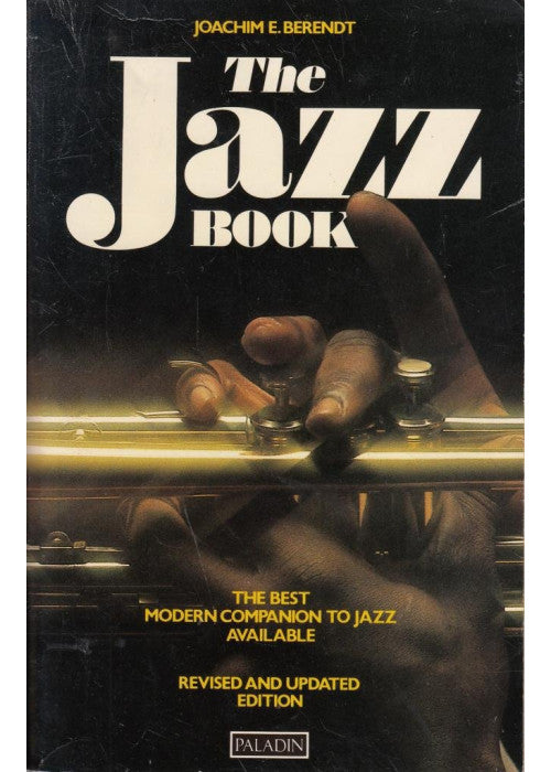 The Jazz Book: From New Orleans to Jazz Rock and Beyond (Paladin Books)