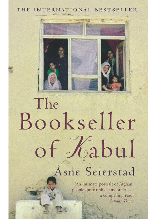 The Bookseller Of Kabul: The International Bestseller - 'An intimate portrait of Afghani people quite unlike any other' SUNDAY TIMES