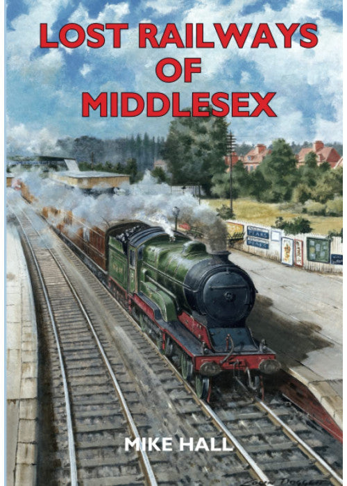 Lost Railways of Middlesex