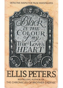Black Is The Colour Of My True Love's Heart: 6 (Inspector George Felse)