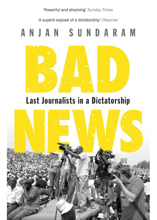 Bad News: Last Journalists in a Dictatorship