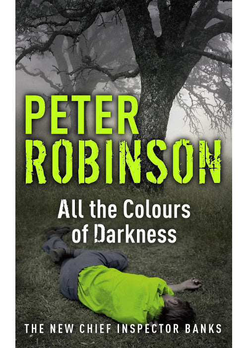 All the Colours of Darkness: DCI Banks 18