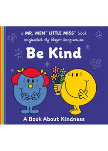 Be Kind: A Book about Kindness (Mr. Men and Little Miss)