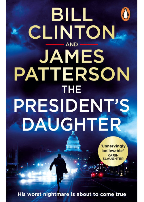 The President’s Daughter: the #1 Sunday Times bestseller: 2 (Bill Clinton & James Patterson stand-alone thrillers, 2)