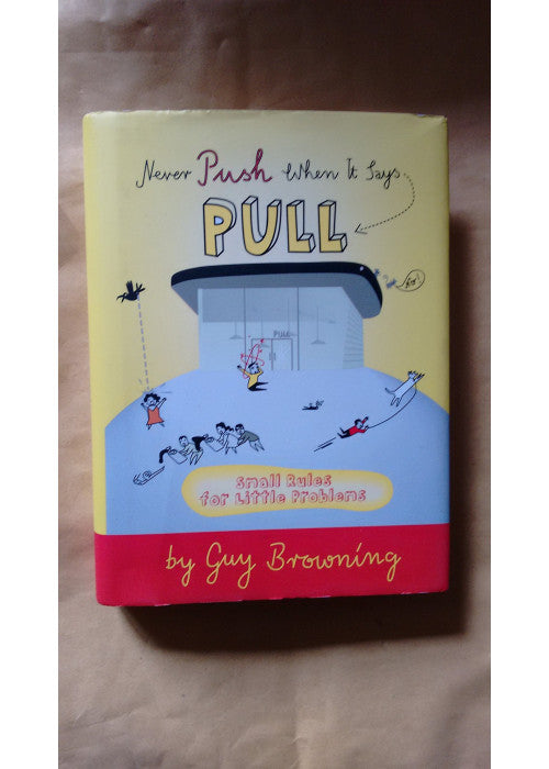 Never Push When It Says Pull: Small Rules for Little Problems