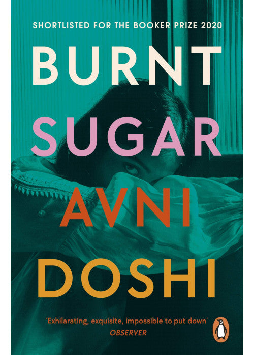 Burnt Sugar: The Booker Prize-shortlisted novel