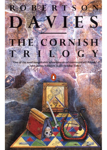 The Cornish Trilogy (The Rebel Angels, What's Bred in the Bone, and, The Lyre of Orpheus)