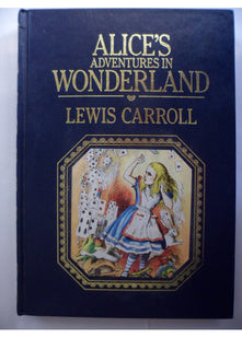 Alice's adventures in Wonderland ; and, Through the looking-glass (The Collected stories of the world's greatest writers)