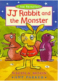 JJ Rabbit and the Monster (I am Reading)