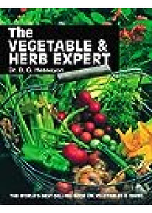 The Vegetable and Herb Expert: The World's Best-selling Book on Vegetables & Herbs (Expert Series)