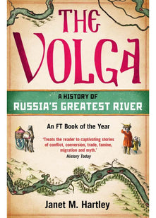 The Volga: A History of Russia's Greatest River