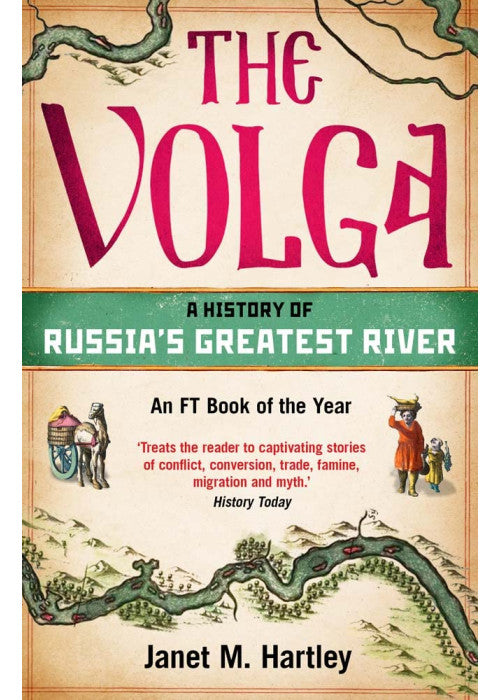 The Volga: A History of Russia's Greatest River