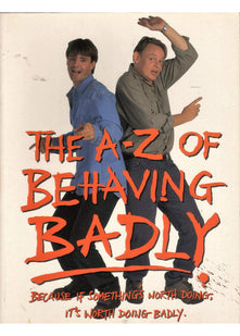 A-Z of Behaving Badly