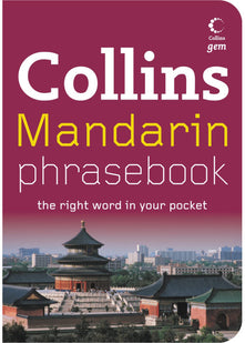 Mandarin Phrasebook (Collins Gem): The Right Word in Your Pocket