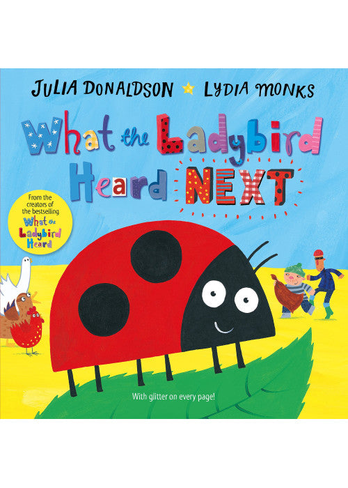 What the Ladybird Heard Next: A laugh-out-loud rhyming adventure on a farm!