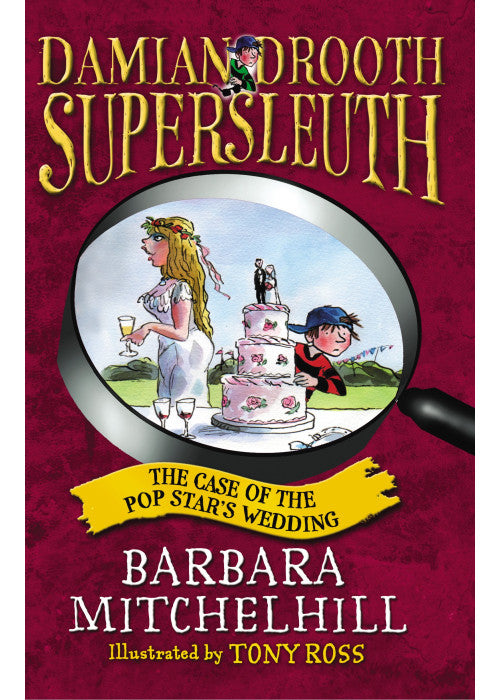 Damian Drooth Supersleuth: The Case of the Pop Star's Wedding