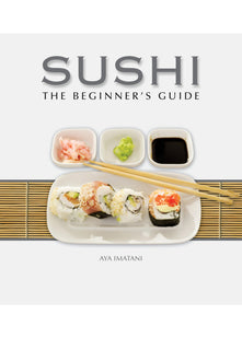 Sushi: The Beginner's Guide