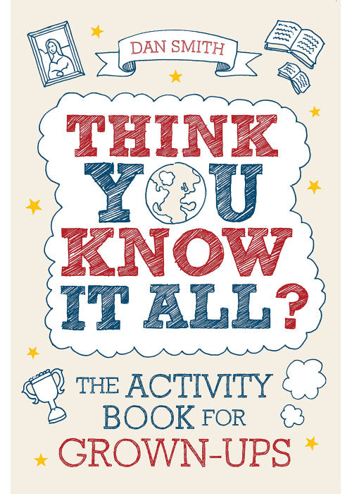 Think You Know it All?: The Activity Book for Grown-Ups (Know it All Quiz Books)